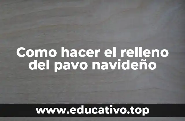 ¿Qué es el relleno del pavo navideño?