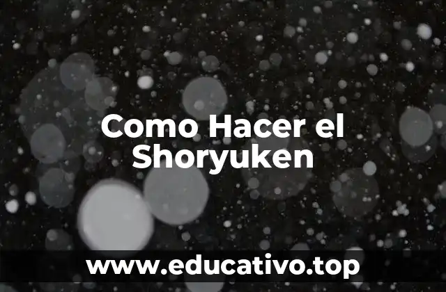 ¿Qué es el Shoryuken?