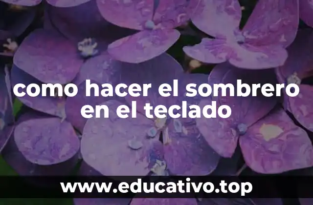 como hacer el sombrero en el teclado