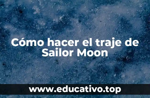 Cómo hacer el traje de Sailor Moon