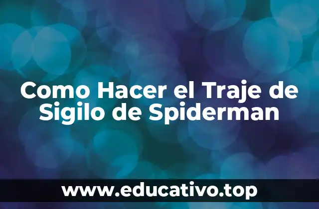 Como Hacer el Traje de Sigilo de Spiderman