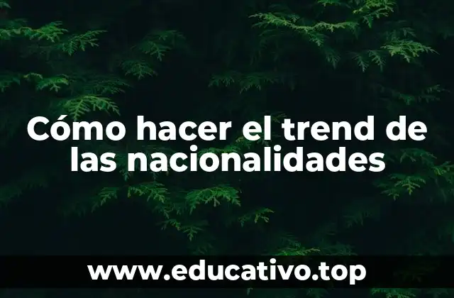 Cómo hacer el trend de las nacionalidades