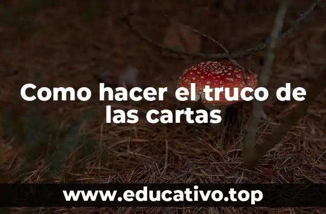 Como hacer el truco de las cartas