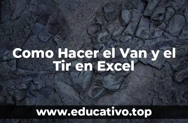 Como Hacer el Van y el Tir en Excel