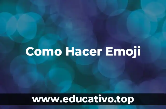 Como Hacer Emoji