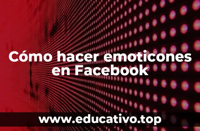 Cómo hacer emoticones en Facebook