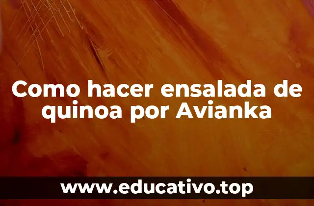 Como hacer ensalada de quinoa por Avianka