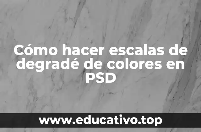 Cómo hacer escalas de degradé de colores en PSD