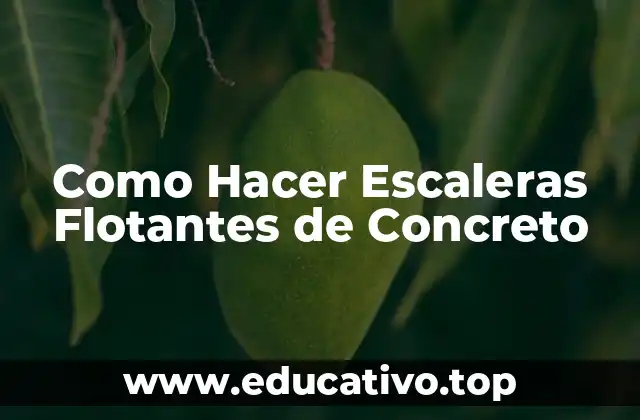 Como Hacer Escaleras Flotantes de Concreto