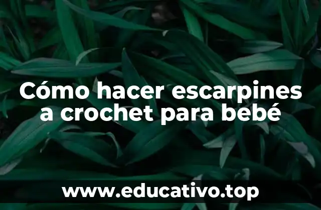 Cómo hacer escarpines a crochet para bebé