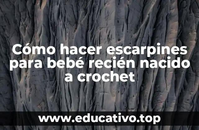 Cómo hacer escarpines para bebé recién nacido a crochet