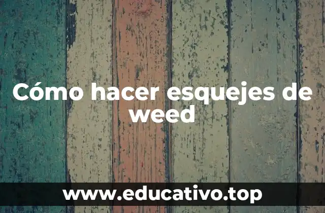 Cómo hacer esquejes de weed