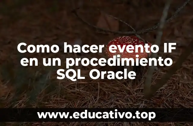 Como hacer evento IF en un procedimiento SQL Oracle