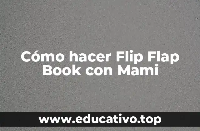 Cómo hacer Flip Flap Book con Mami