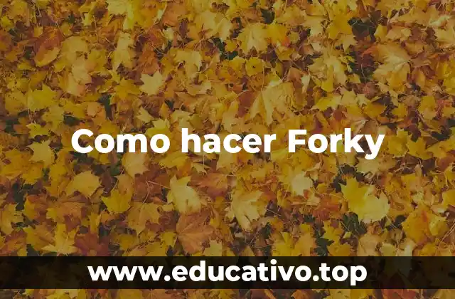 Como hacer Forky