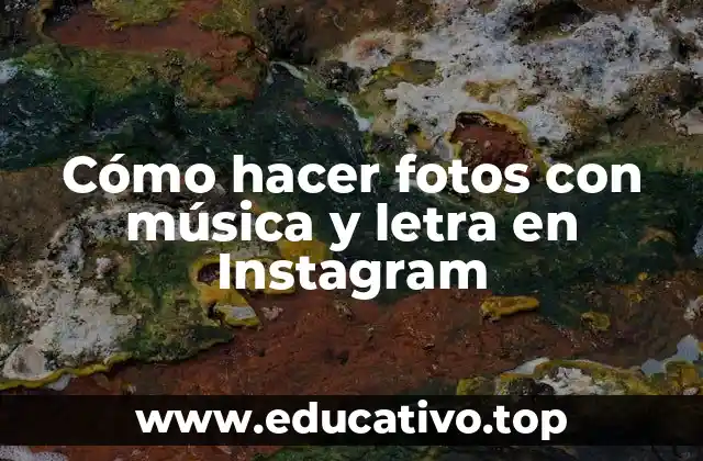 Cómo hacer fotos con música y letra en Instagram