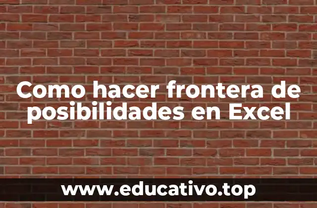 Como hacer frontera de posibilidades en Excel