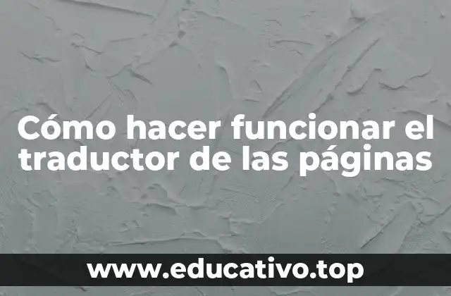 Cómo hacer funcionar el traductor de las páginas