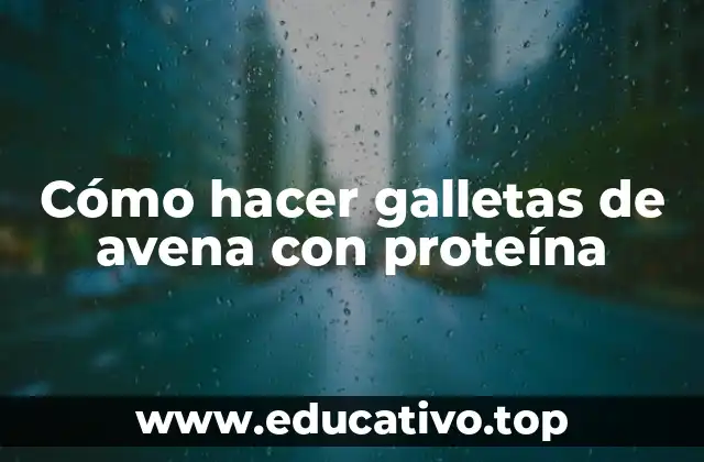 Cómo hacer galletas de avena con proteína