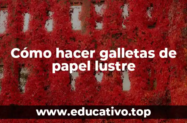 Cómo hacer galletas de papel lustre