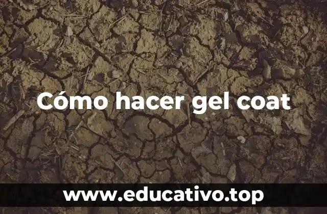 Cómo hacer gel coat