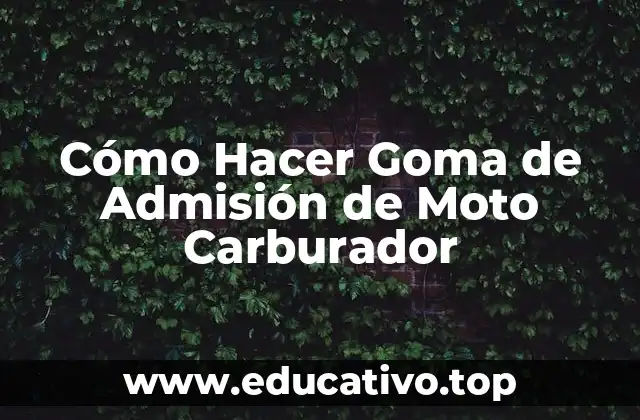 Cómo Hacer Goma de Admisión de Moto Carburador