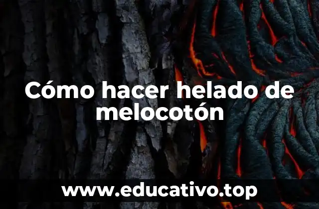 Cómo hacer helado de melocotón