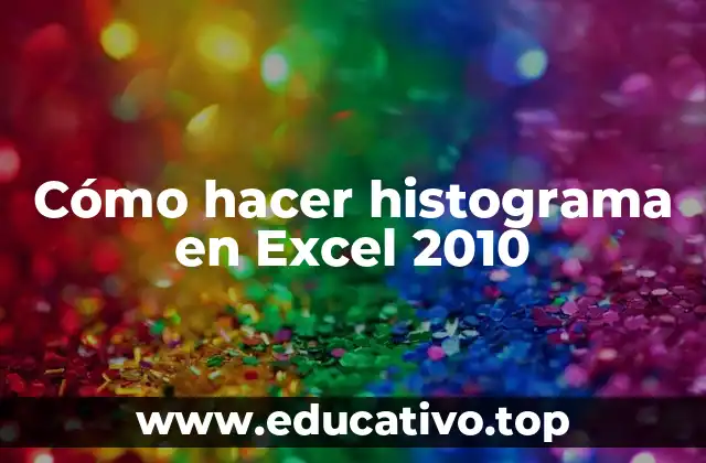 Cómo hacer histograma en Excel 2010