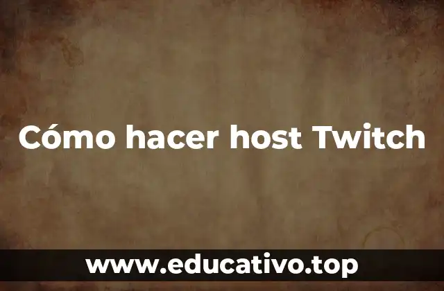 Cómo hacer host Twitch