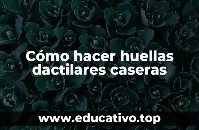 Cómo hacer huellas dactilares caseras
