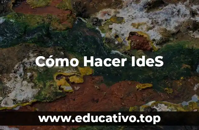 Cómo Hacer IdeS