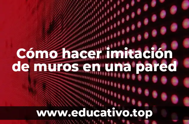 Cómo hacer imitación de muros en una pared