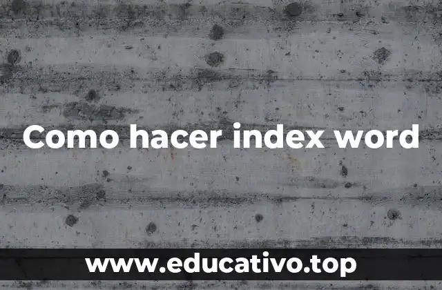Como hacer index word