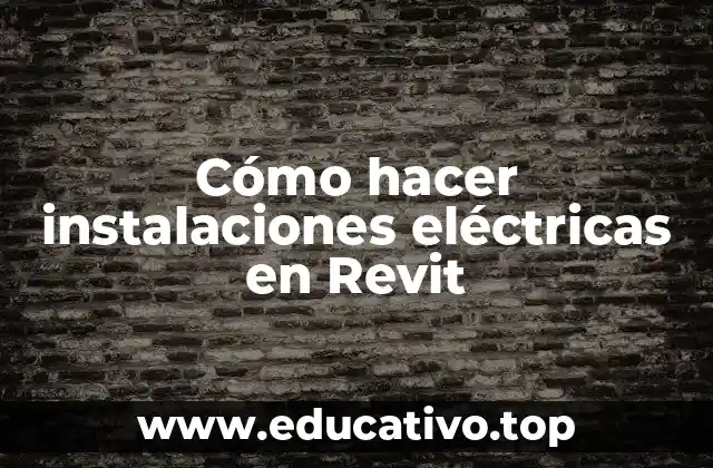 Cómo hacer instalaciones eléctricas en Revit