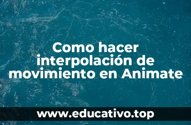 Como hacer interpolación de movimiento en Animate