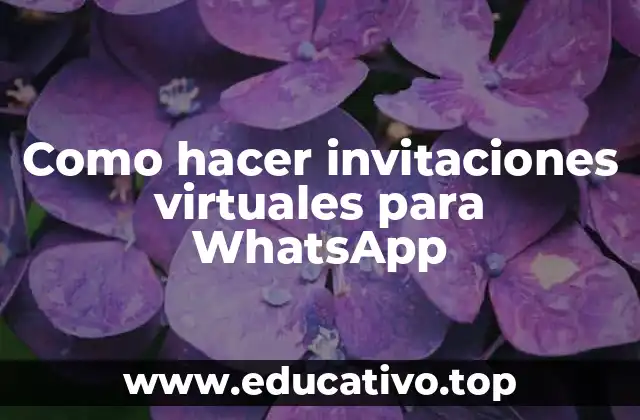 Como hacer invitaciones virtuales para WhatsApp