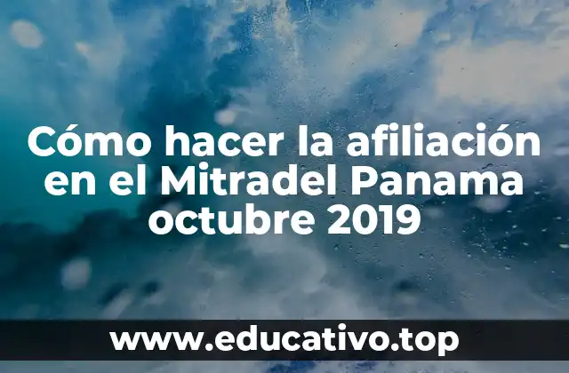 Cómo hacer la afiliación en el Mitradel Panama octubre 2019