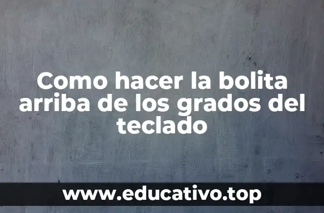 Como hacer la bolita arriba de los grados del teclado