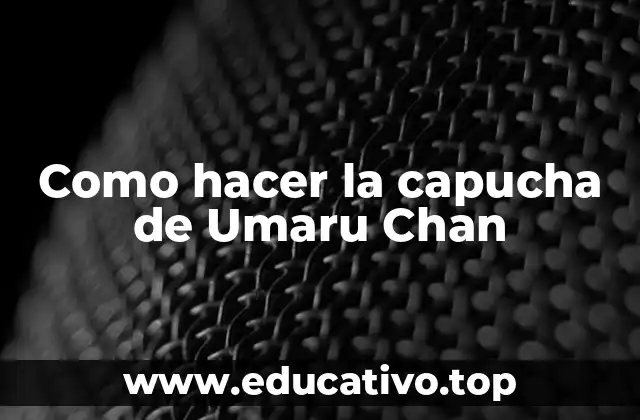 Como hacer la capucha de Umaru Chan