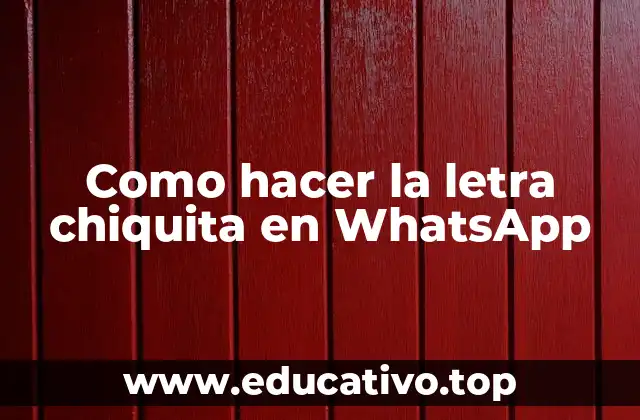 Como hacer la letra chiquita en WhatsApp