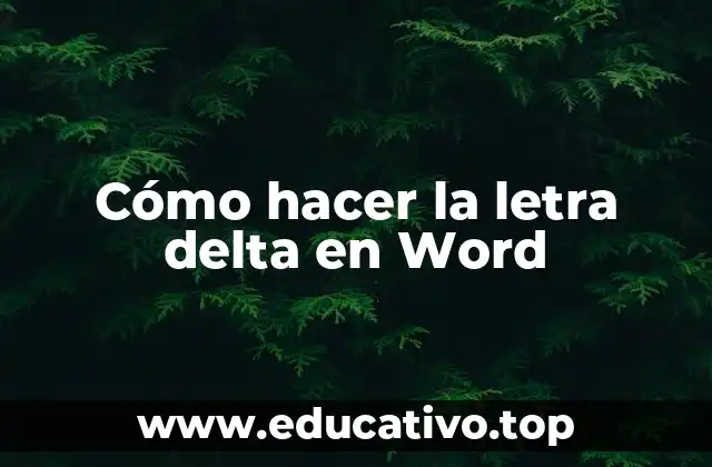 Cómo hacer la letra delta en Word