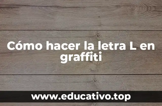 Cómo hacer la letra L en graffiti