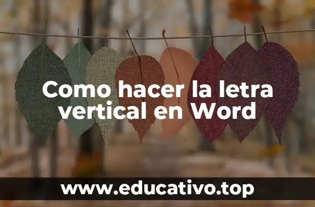 Como hacer la letra vertical en Word