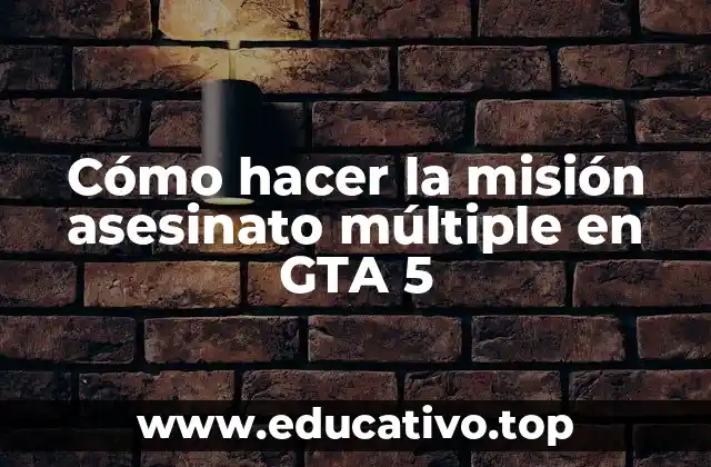 Cómo hacer la misión asesinato múltiple en GTA 5