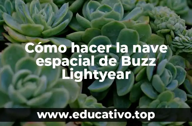 Cómo hacer la nave espacial de Buzz Lightyear