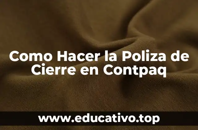 Como Hacer la Poliza de Cierre en Contpaq