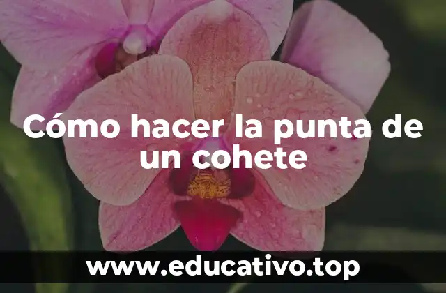 Cómo hacer la punta de un cohete