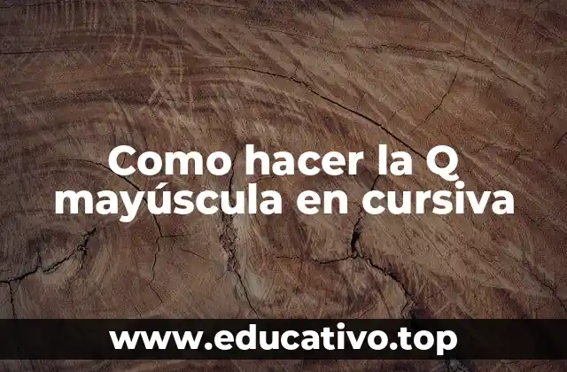 Como hacer la Q mayúscula en cursiva