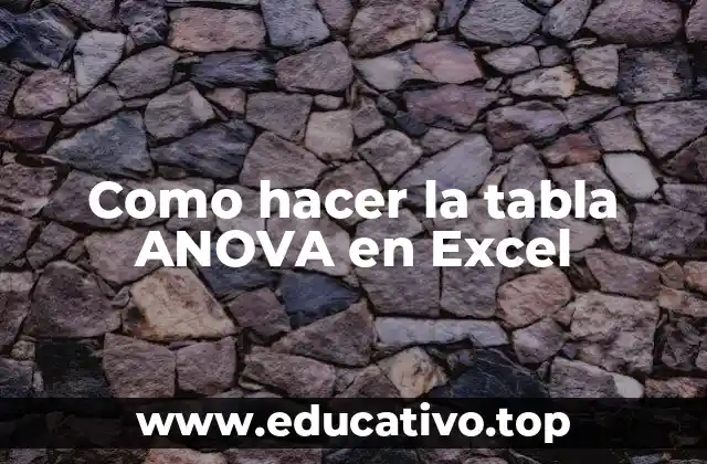 Como hacer la tabla ANOVA en Excel