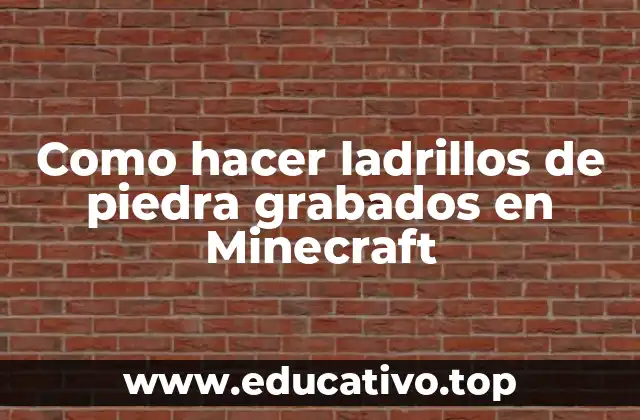 Como hacer ladrillos de piedra grabados en Minecraft
